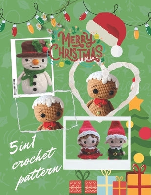 Merry Christmas 5in1 Crochet Pattern: Easy Amigurumi Crochet Activity Projects by Kubo, Tony