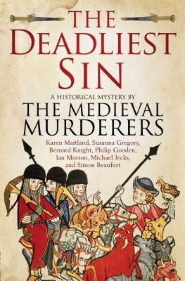 The Deadliest Sin by Medieval Murderers, The