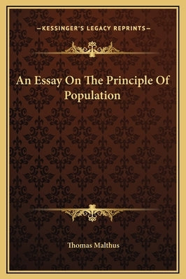 An Essay on the Principle of Population by Malthus, Thomas