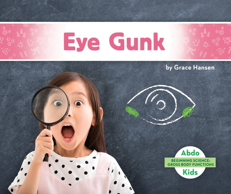 Eye Gunk by Hansen, Grace
