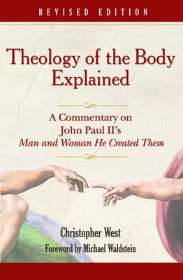 Theology Body Explained (Revised) by West, Christopher