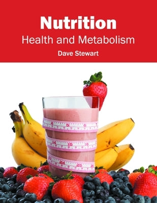Nutrition: Health and Metabolism by Stewart, Dave