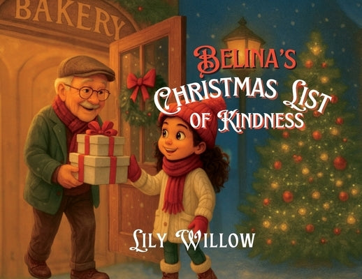 Belina's Christmas List Of Kindness by Willow, Lily