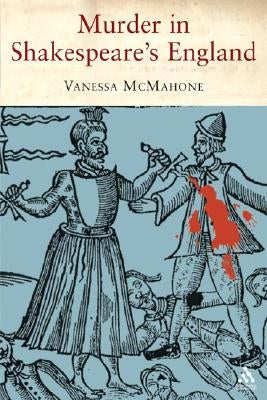 Murder in Shakespeare's England by McMahon (Parkins), Vanessa