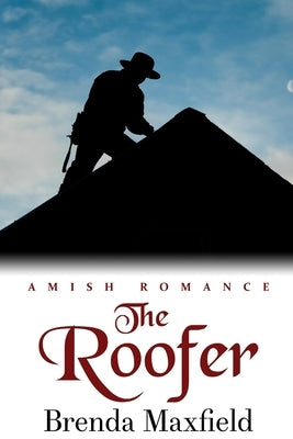 The Roofer by Maxfield, Brenda
