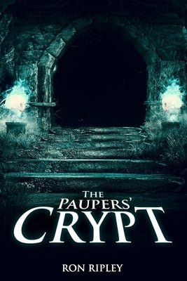 The Paupers' Crypt: Supernatural Horror with Scary Ghosts & Haunted Houses by Salam, Emma