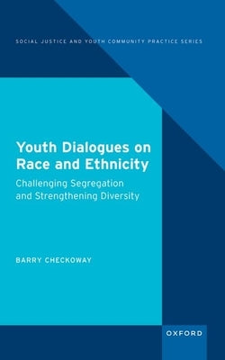 Youth Dialogues on Race and Ethnicity by Checkoway