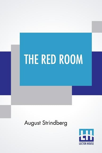 The Red Room: Authorized Translated By Ellie Schleussner by Strindberg, August