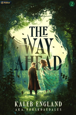 The Way Ahead 2: A Litrpg Adventure by England, Kaleb