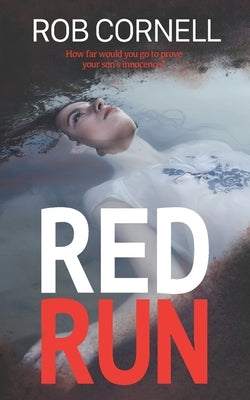 Red Run: A Thriller by Cornell, Rob