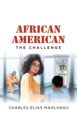 African American: The Challenge by Mahlangu, Charles Elias