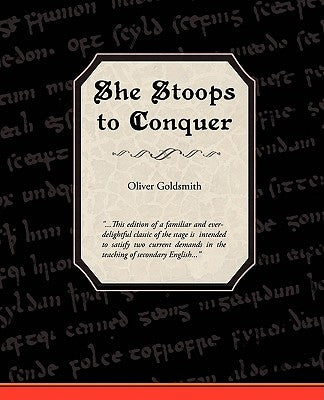 She Stoops to Conquer by Goldsmith, Oliver