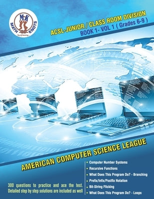 ACSL - Junior/Class Room Divisions - Book 1-Vol-1: American Computer Science League by Rangavajjula, Siddhartha