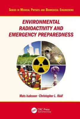 Environmental Radioactivity and Emergency Preparedness by Isaksson, Mats