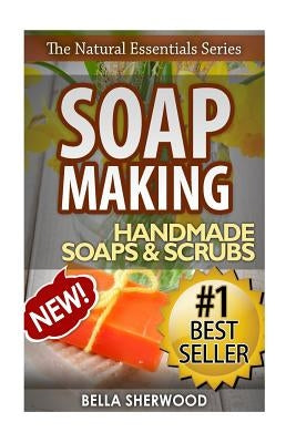 Soap Making by Sherwood, Bella