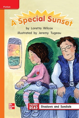 Reading Wonders Leveled Reader a Special Sunset: Approaching Unit 3 Week 2 Grade 2 by McGraw Hill