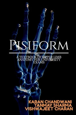 Pisiform by Chandwani, Karan