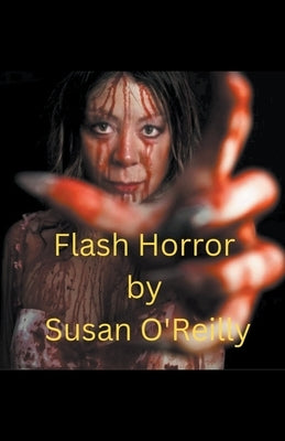 Flash Horror by O'Reilly, Susan