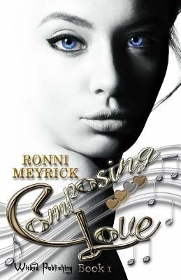 Composing Love by Meyrick, Ronni
