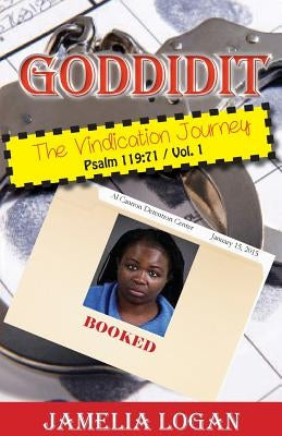 GODDIDIT The Vindication Journey by Logan, Jamelia
