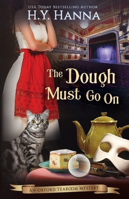 The Dough Must Go On: The Oxford Tearoom Mysteries - Book 9 by Hanna, H. y.
