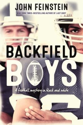 Backfield Boys: A Football Mystery in Black and White by Feinstein, John