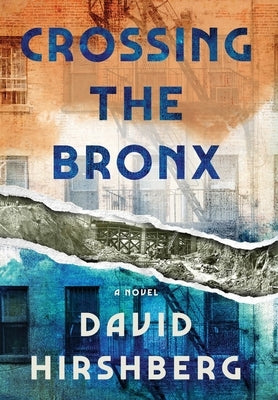 Crossing the Bronx by Hirshberg, David
