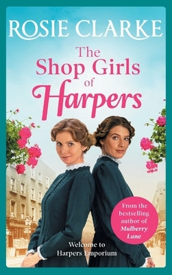 The Shop Girls of Harpers by Clarke, Rosie
