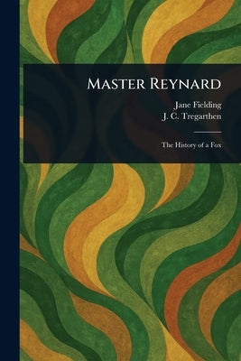 Master Reynard by Fielding, Jane
