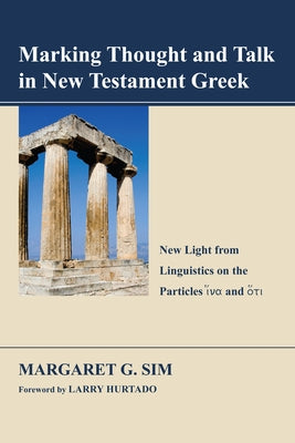 Marking Thought and Talk in New Testament Greek by Sim, Margaret G.