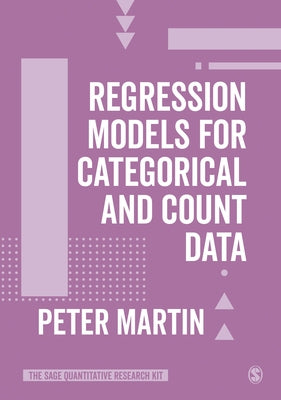 Regression Models for Categorical and Count Data by Martin, Peter