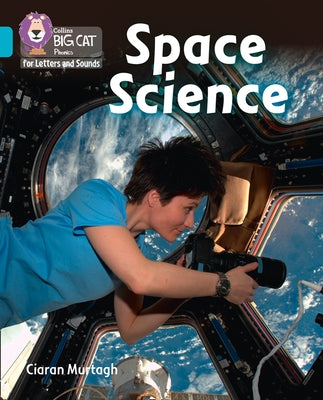 Space Science: Band 07/Turquoise by Murtagh, Ciaran