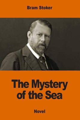 The Mystery of the Sea by Stoker, Bram