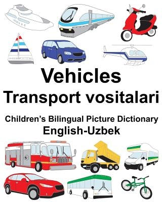 English-Uzbek Vehicles/Transport vositalari Children's Bilingual Picture Dictionary by Carlson, Suzanne