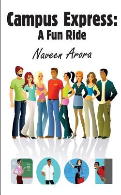 Campus Express-A Fun Ride by Arora, Naveen