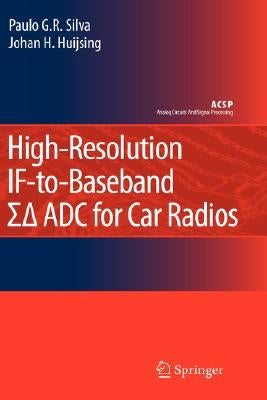 High-Resolution If-To-Baseband Sigmadelta Adc for Car Radios by Silva, Paulo