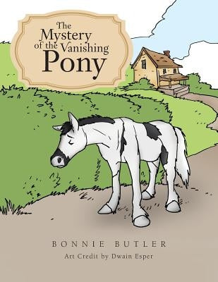The Mystery of the Vanishing Pony by Butler, Bonnie