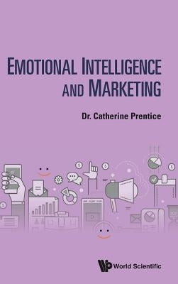Emotional Intelligence and Marketing by Prentice, Catherine