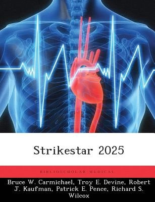 Strikestar 2025 by Carmichael, Bruce W.