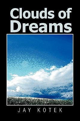 Clouds of Dreams by Kotek, Jay