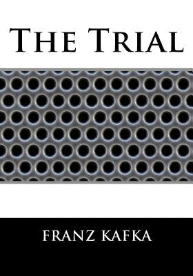 The Trial by Kafka, Franz