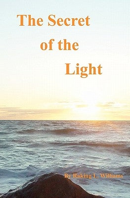 The Secret of the Light: Divine Order of Truth by Weber, Karen L.