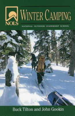 Nols Winter Camping by Gookin, John