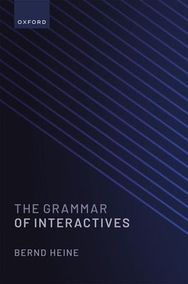 The Grammar of Interactives by Heine, Bernd