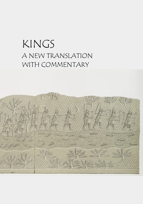 Kings: A new translation with commentary by Whitt, William