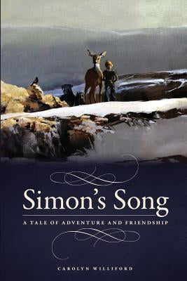 Simon's Song: A Tale of Adventure and Friendship by Williford, Carolyn