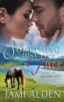 Something Just Like This by Alden, Jami