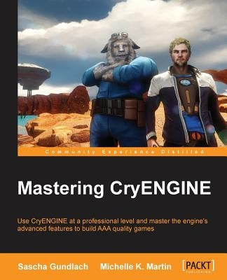 Mastering Cryengine by Gundlach, Sascha