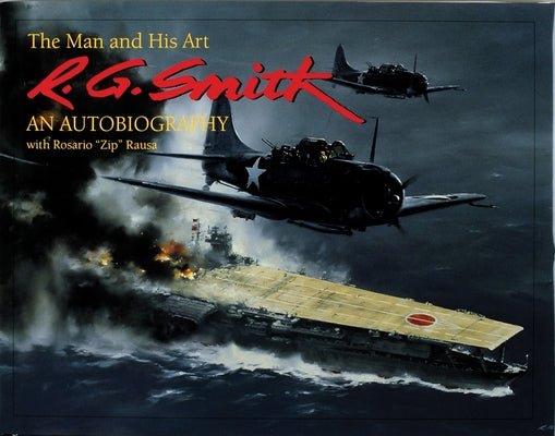 R.G. Smith: The Man and His Art: An Autobiography by Smith, R. G.