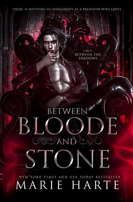 Between Bloode and Stone by Harte, Marie